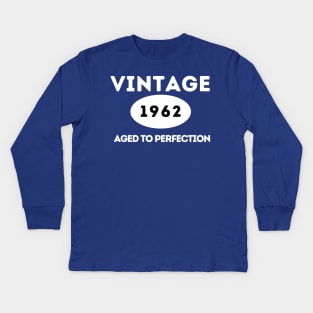 Vintage 1962, Aged to Perfection Kids Long Sleeve T-Shirt